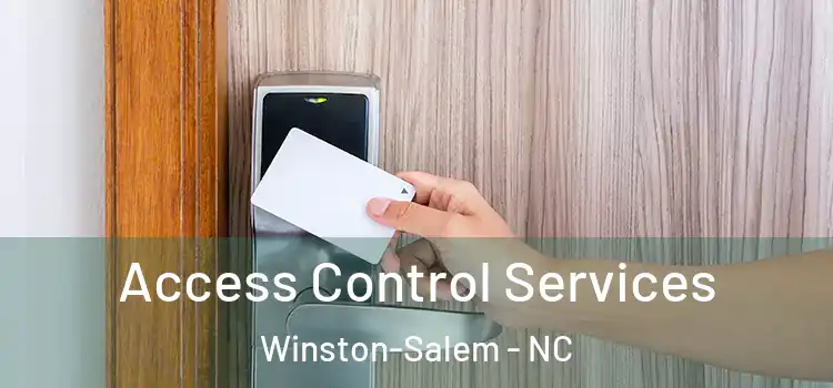 Access Control Services Winston-Salem - NC