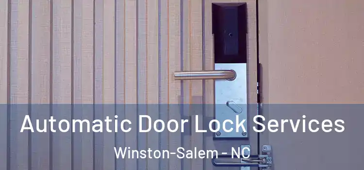 Automatic Door Lock Services Winston-Salem - NC