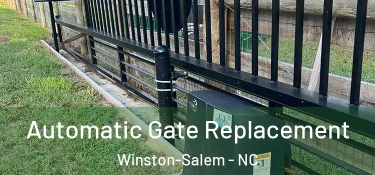 Automatic Gate Replacement Winston-Salem - NC