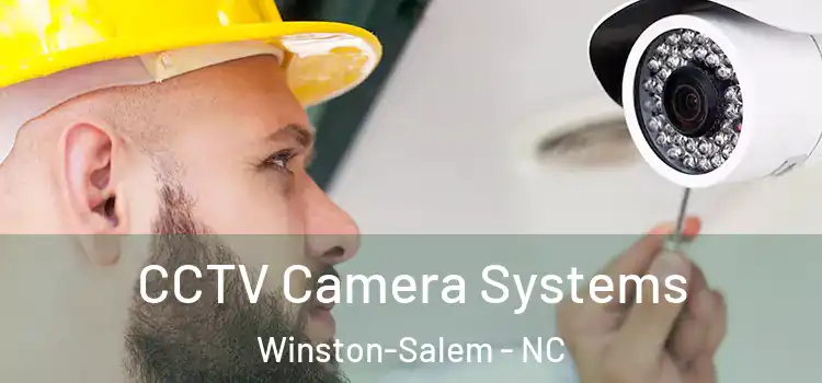 CCTV Camera Systems Winston-Salem - NC