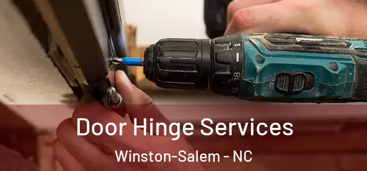 Door Hinge Services Winston-Salem - NC