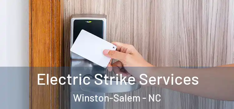Electric Strike Services Winston-Salem - NC