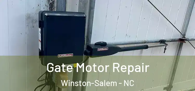 Gate Motor Repair Winston-Salem - NC