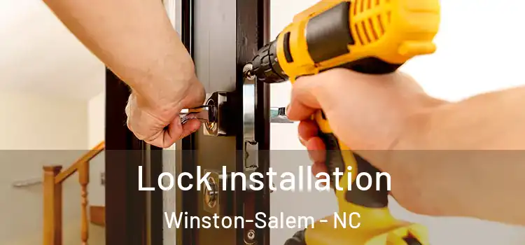 Lock Installation Winston-Salem - NC