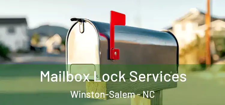 Mailbox Lock Services Winston-Salem - NC