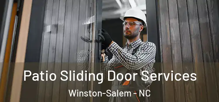 Patio Sliding Door Services Winston-Salem - NC