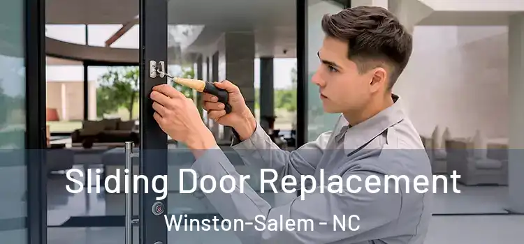 Sliding Door Replacement Winston-Salem - NC