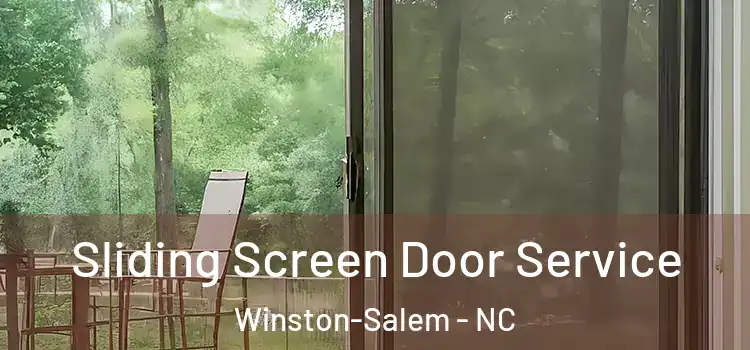 Sliding Screen Door Service Winston-Salem - NC